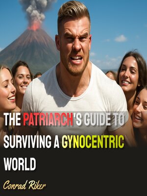cover image of The Patriarch's Guide to Surviving a Gynocentric World